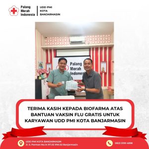 BIOFARMA Memberikan Bantuan Vaksin Flu Gratis untuk Karyawan UDD PMI Kota Banjarmasin